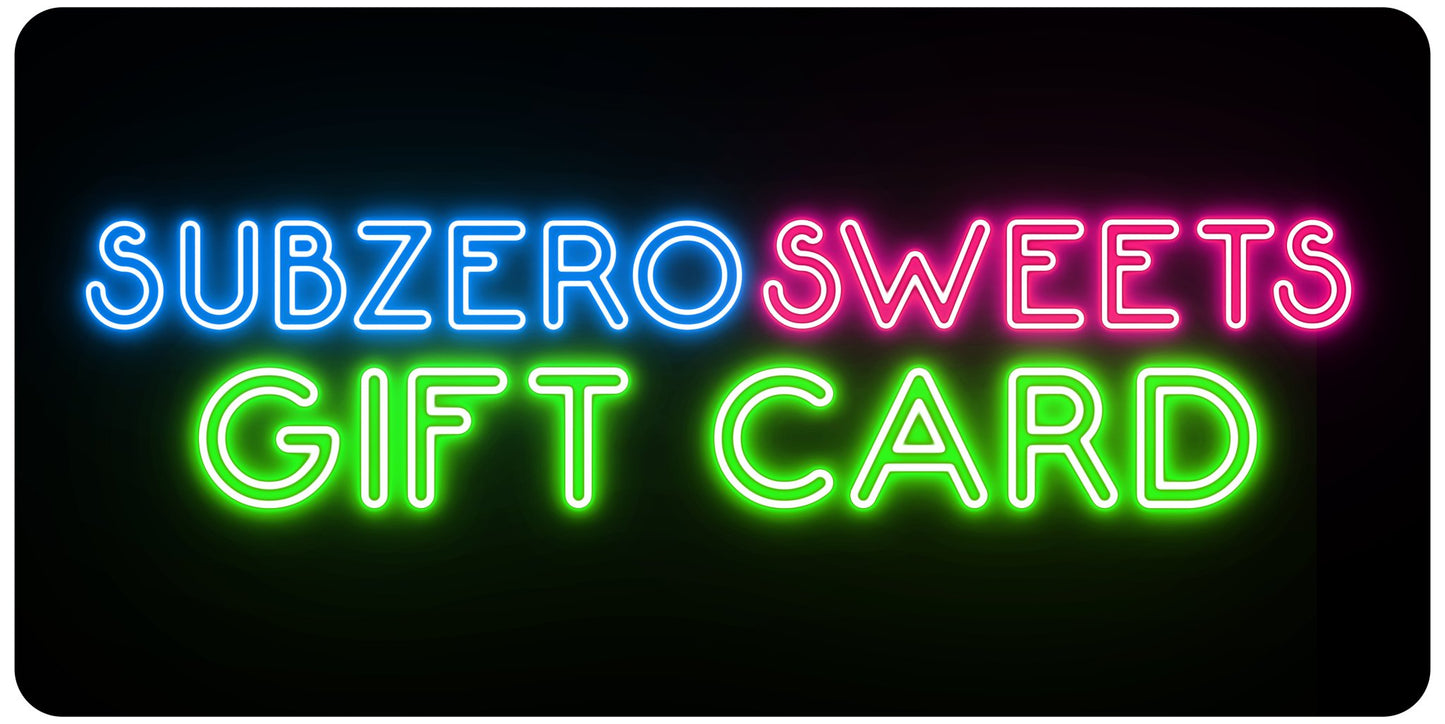 SubZero Sweets Gift Cards - SubZero Sweets